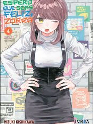 Espero que seas Feliz, Zorra 04