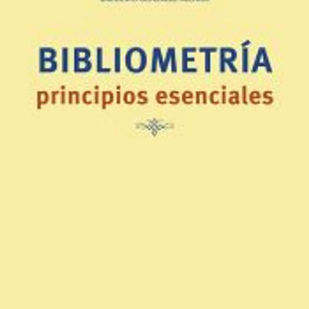 Bibliometría: principios esenciales 1