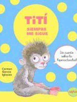 Tití siempre me sigue