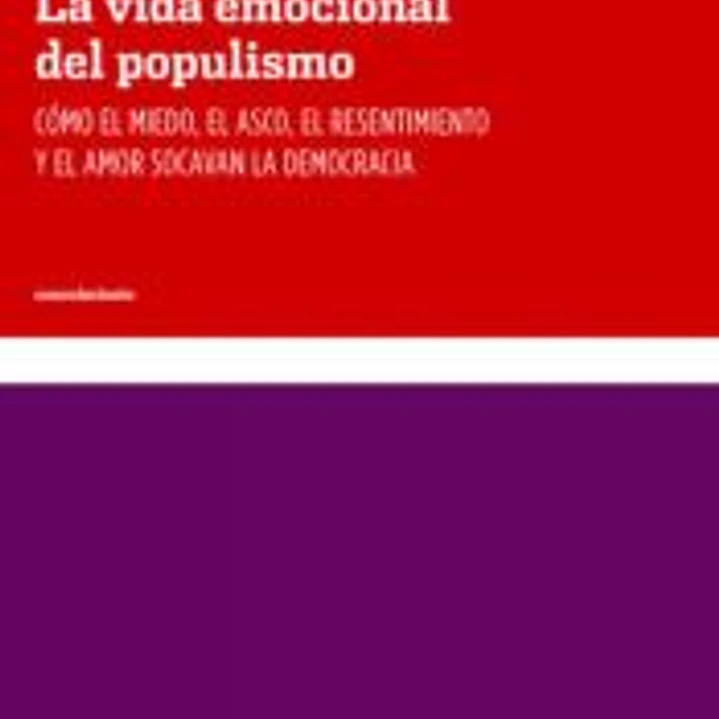 La vida emocional del populismo 1