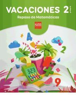 Vacaciones: repaso de Matemáticas. 2 Educación Primaria