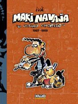 MAKINAVAJA VOL. 2 EL ULTIMO CHORIZO 1987-1989