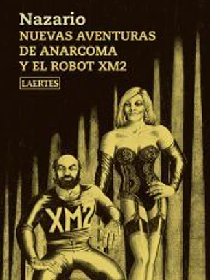 Nuevas aventuras de Anarcoma y el robot XM2
