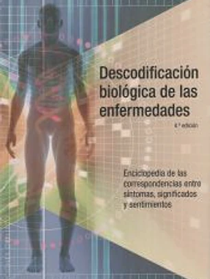DESCODIFICACION BIOLOGICA DE LAS ENFERMEDADES