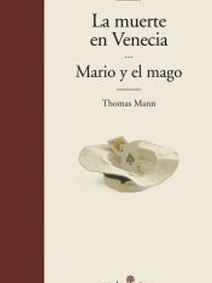 LA MUERTE EN VENECIA y MARIO Y EL MAGO