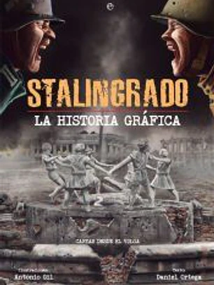 Stalingrado. La historia gráfica