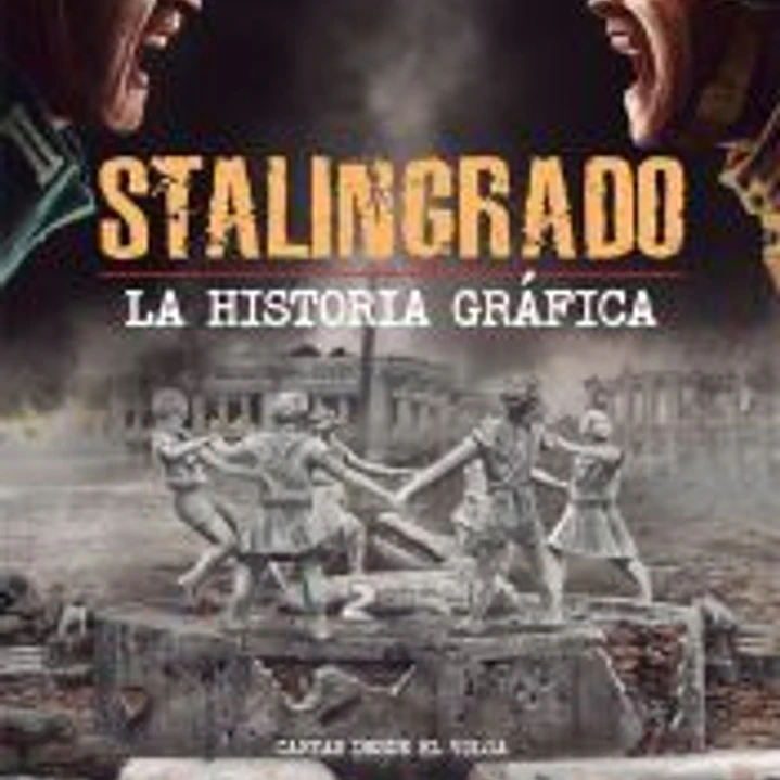 Stalingrado. La historia gráfica 1