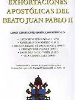 Exhortaciones apostólicas del Beato Juan Pablo II
