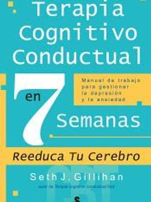 TERAPIA COGNITIVO CONDUCTUAL EN 7 SEMANAS