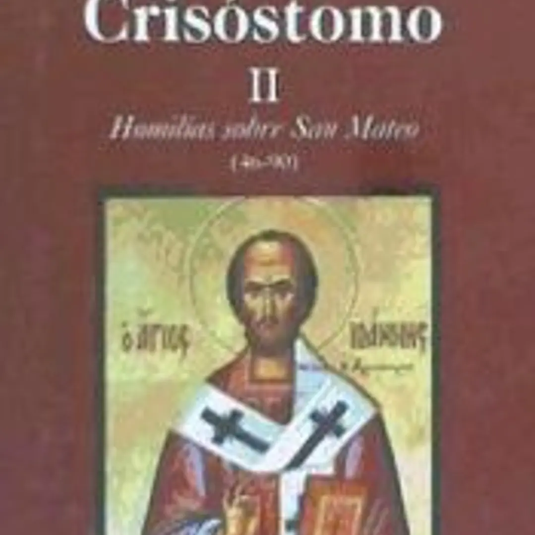 Obras de San Juan Crisóstomo. II: Homilías sobre el Evangelio de San Mateo (46-90) 1