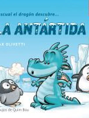 Pascual el dragón descubre la Antártida