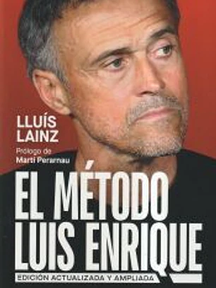 El método Luis Enrique (edición actualizada)