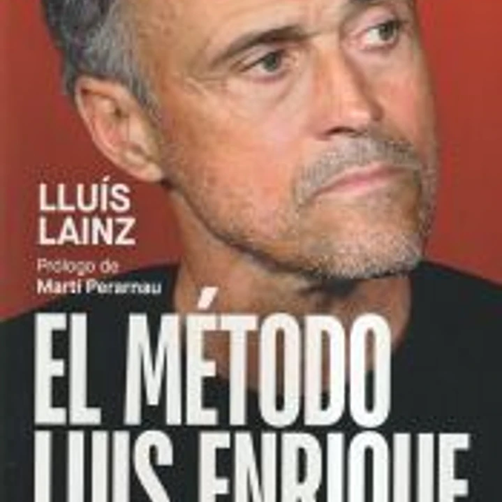 El método Luis Enrique (edición actualizada) 1