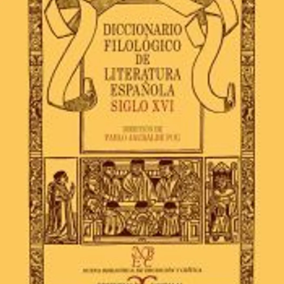 Diccionario Filológico de Literatura Española. Siglo XVI 1