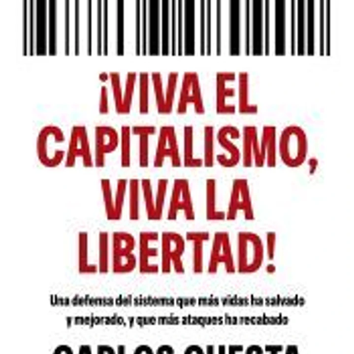 ¡Viva el capitalismo, viva la libertad! 1