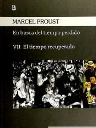 En busca del tiempo perdido VII: el tiempo recuperado