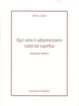 Ogni notte ci addormentiamo cullati dal superfluo