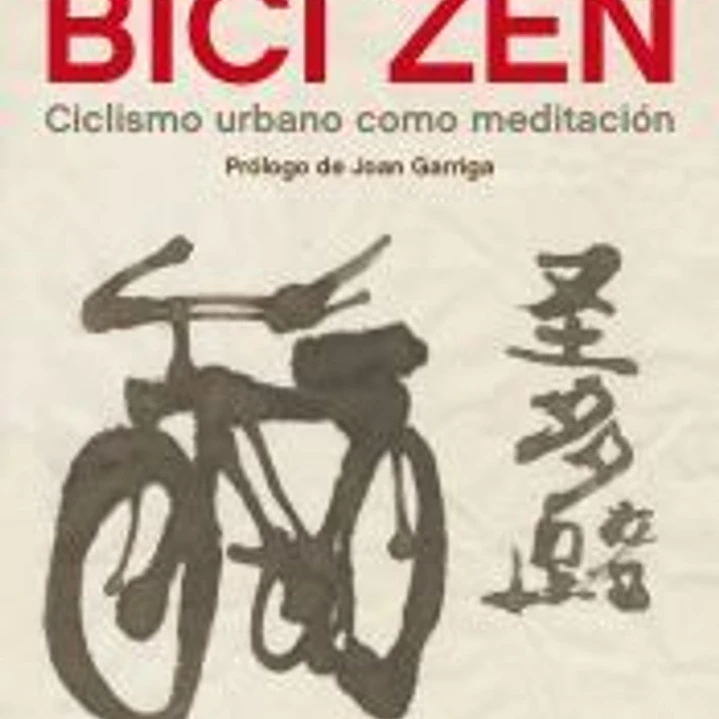 Bici Zen: Ciclismo urbano como meditación 1