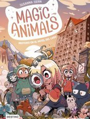 Magic Animals 6. Misterio en el hotel del lago