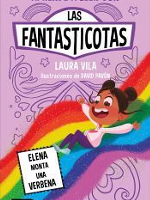 Aprende a leer con Las Fantasticotas 9. Elena monta una verbena