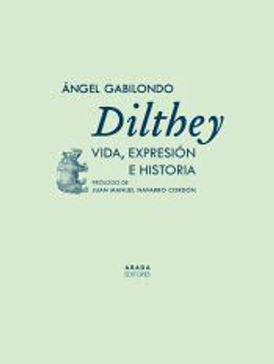Dilthey: vida, expresión e historia