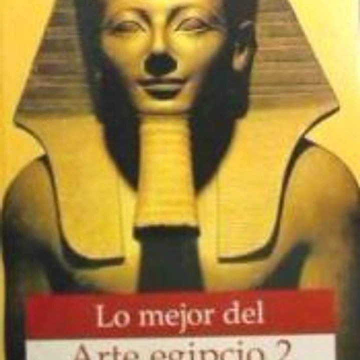 LO MEJOR DEL ARTE EGIPCIO 2 1