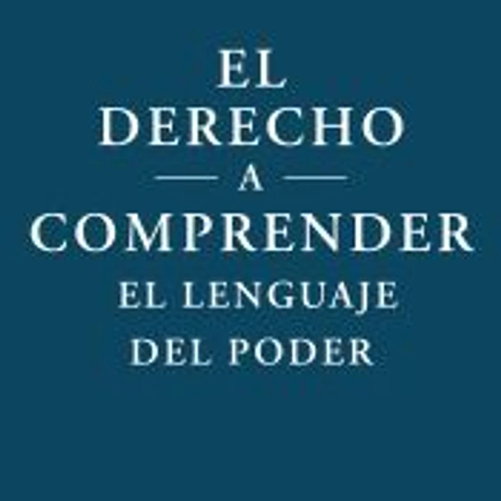 El derecho a comprender el lenguaje del poder 1