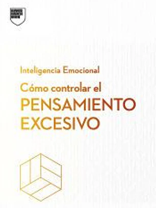 Cómo controlar el pensamiento excesivo