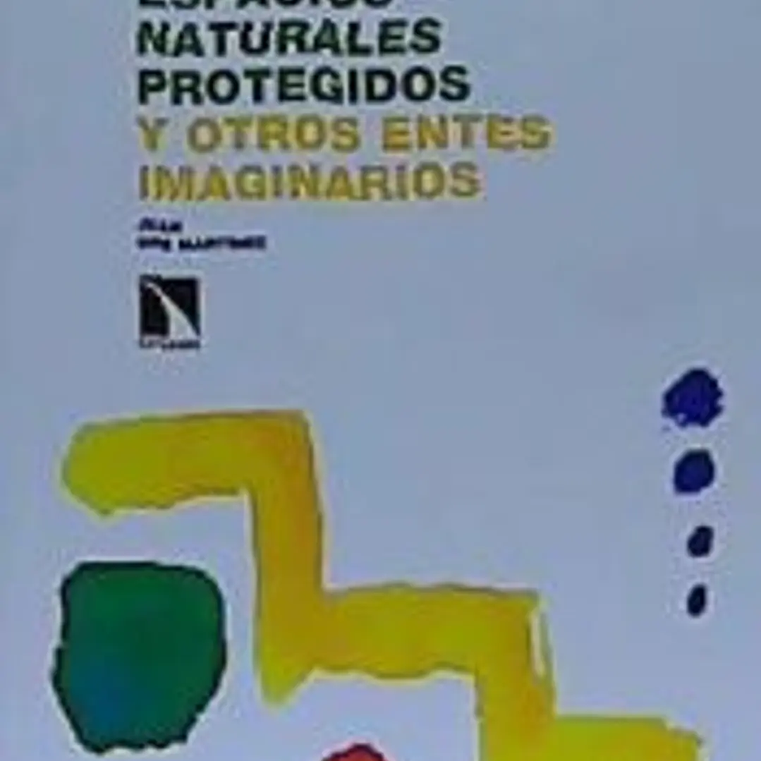 Espacios naturales protegidos y otros entes imaginarios 1