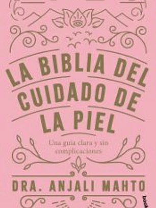 La biblia del cuidado de la piel