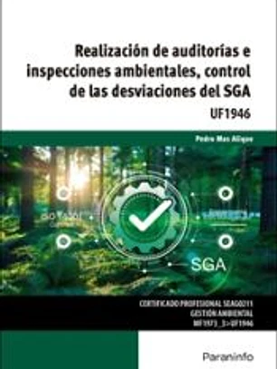 Realización de auditorías e inspecciones ambientales, control de las desviaciones del SGA