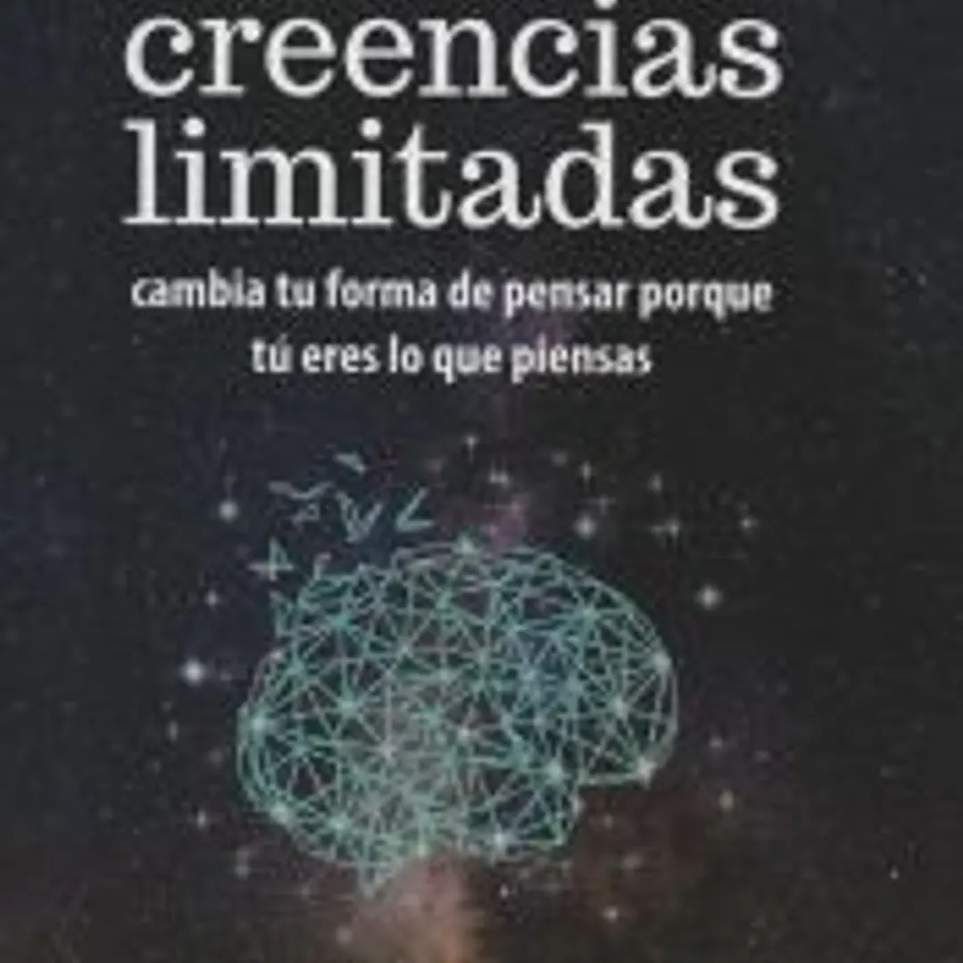 Nuestras creencias limitadas 1