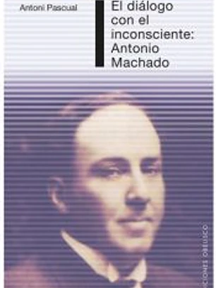 El diálogo con el inconsciente, Antonio Machado
