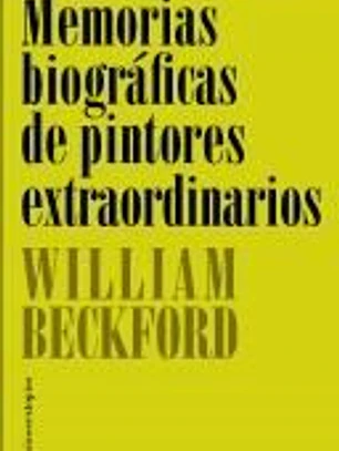 Memorias biográficas de pintores extraordinarios