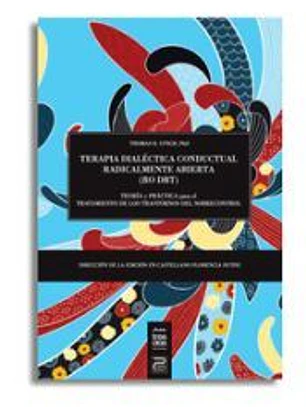 Terapia Dialéctica Conductual Radicalmente Abierta (RO DBT): Teoría y práctica para el tratamiento de los trastornos del sobrecontrol