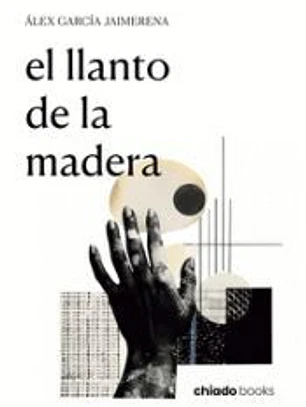 EL LLANTO DE LA MADERA