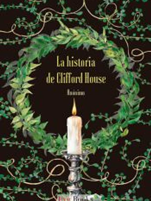 HISTORIA DE CLIFFORD HOUSE, LA
