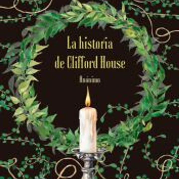 HISTORIA DE CLIFFORD HOUSE, LA 1