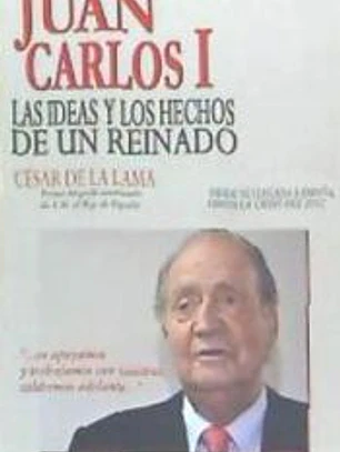 JUAN CARLOS I. LAS IDEAS Y LOS HECHOS