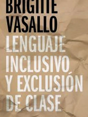 Lenguaje inclusivo y exclusión de clase