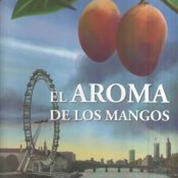 EL AROMA DE LOS MANGOS 1