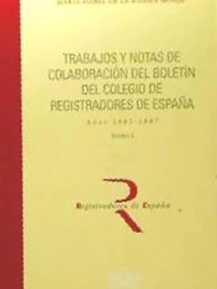 Trabajos y notas de colaboración del Boletín del Colegio de Registradores de España