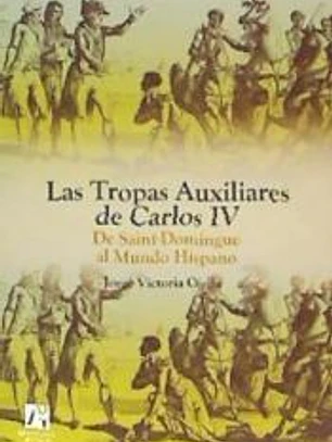 Las Tropas Auxiliares de Carlos IV