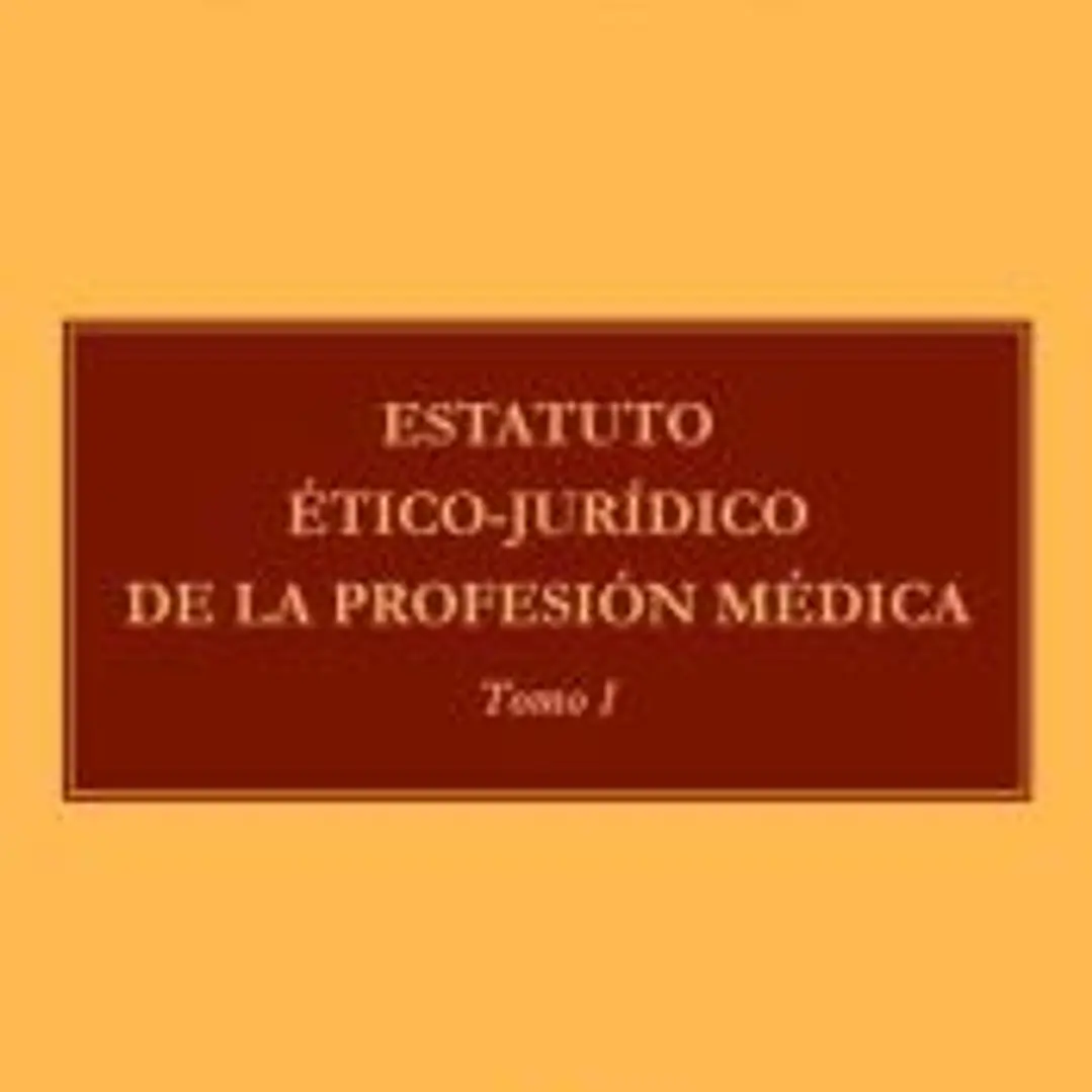 Estatuto ético-jurídico de la profesión médica Tomo I 1