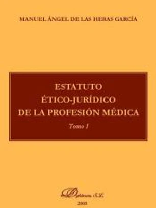 Estatuto ético-jurídico de la profesión médica Tomo I