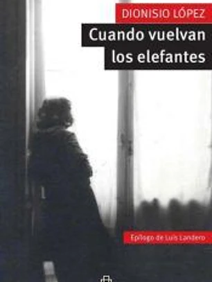 Cuando vuelvan los elefantes