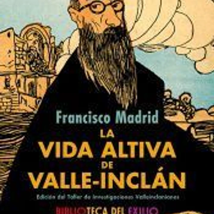 La vida altiva de Valle-Inclán 1