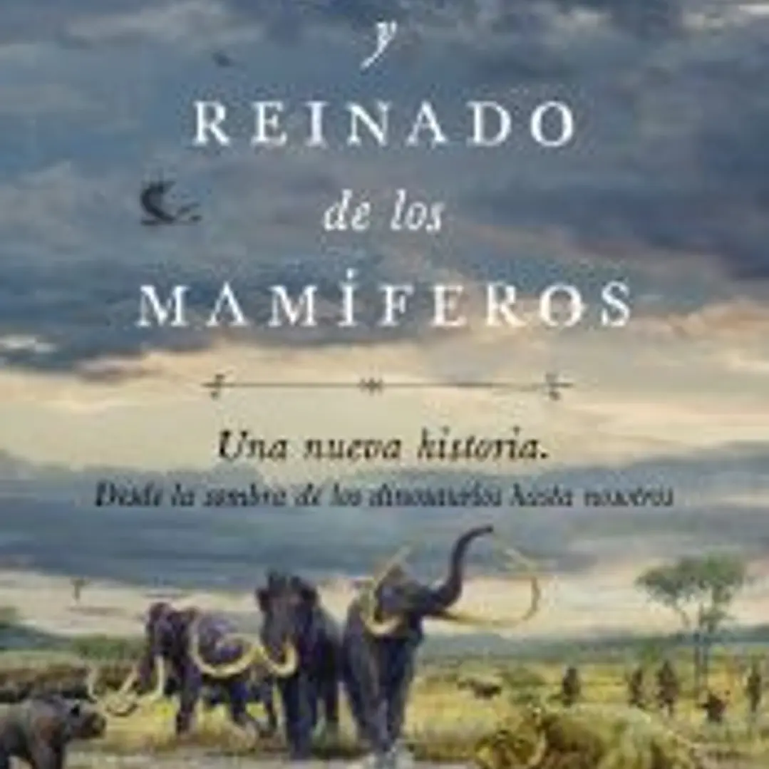 Auge y reinado de los mamíferos 1