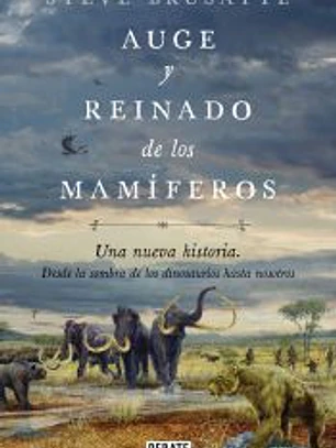 Auge y reinado de los mamíferos