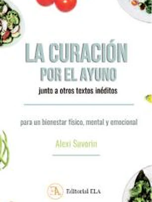 La curación por el ayuno junto a otros textos inéditos